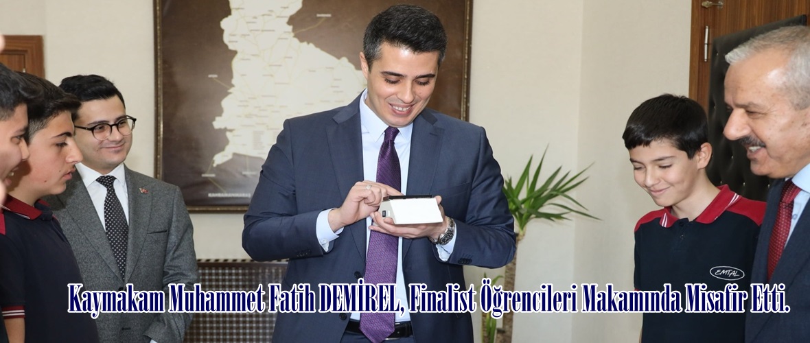 Kaymakam Muhammet Fatih DEMİREL, Finalist Öğrencileri Makamında Misafir Etti.