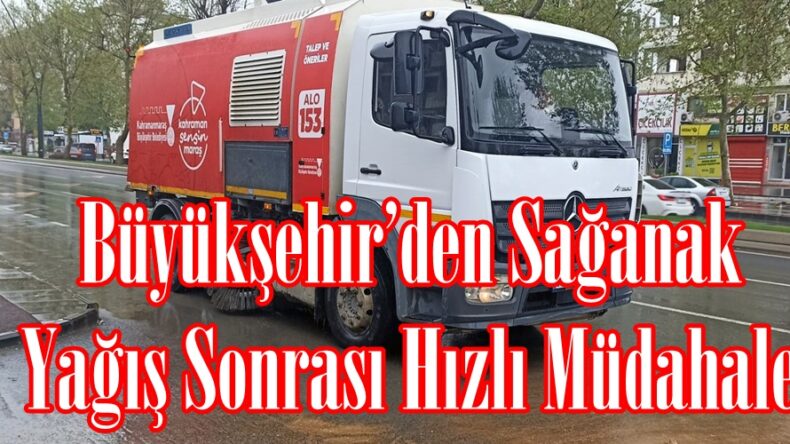 Büyükşehir’den Sağanak Yağış Sonrası Hızlı Müdahale.