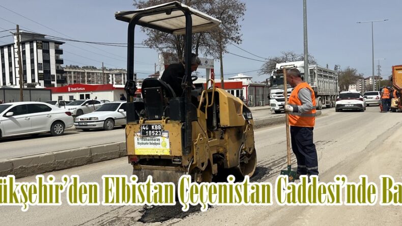 Büyükşehir’den Elbistan Çeçenistan Caddesi’nde Bakım.