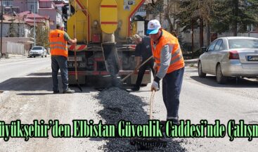 Büyükşehir’den Elbistan Güvenlik Caddesi’nde Çalışma.