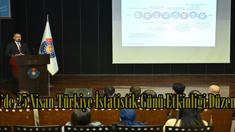 KSÜ’de 25 Nisan Türkiye İstatistik Günü Etkinliği Düzenlendi.