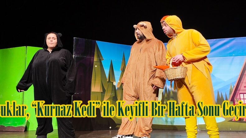 Çocuklar, “Kurnaz Kedi” ile Keyifli Bir Hafta Sonu Geçirdi.