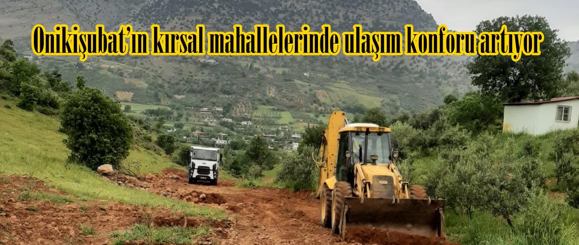 Onikişubat’ın kırsal mahallelerinde ulaşım konforu artıyor.