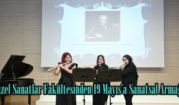 Güzel Sanatlar Fakültesinden 19 Mayıs’a Sanatsal Armağan.