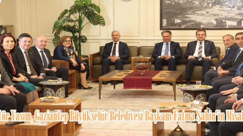Rektör Yasım, Gaziantep Büyükşehir Belediyesi Başkanı Fatma Şahin’in Misafiri Oldu.
