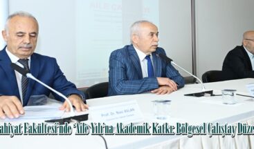 KSÜ İlahiyat Fakültesi’nde ‘Aile Yılı’na Akademik Katkı: Bölgesel Çalıştay Düzenlendi.