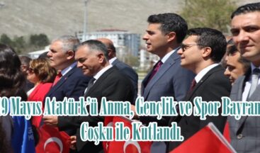 19 Mayıs Atatürk’ü Anma, Gençlik ve Spor Bayramı Coşku ile Kutlandı.