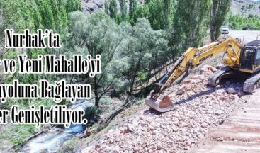 Nurhak’ta Tatlar ve Yeni Mahalle’yi Karayoluna Bağlayan Arter Genişletiliyor.