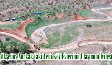 Büyükşehir, Nurkak’taki Yeni Köy Evlerinin Ulaşımını İyileştiriyor.