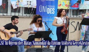 KSÜ’lü Öğrenciler Hatay Samandağ’da Eğitim Atölyesi Gerçekleştirdi.