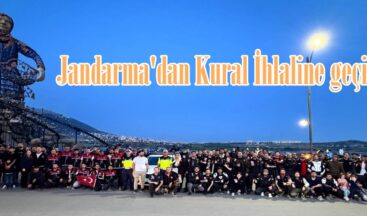 Jandarma’dan Kural İhlaline geçit yok!