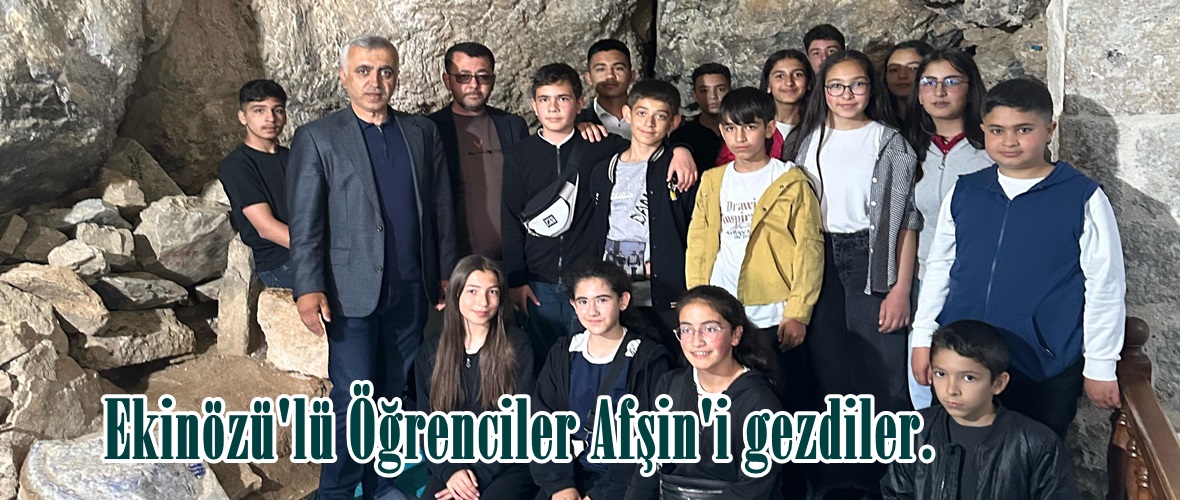 Ekinözü’lü Öğrenciler Afşin’i gezdiler.