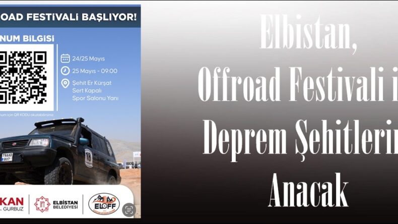 Elbistan, Offroad Festivali ile Deprem Şehitlerini Anacak.