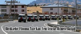 Büyükşehir Filosuna Taze Kan; Yeni Araçlar Hizmete Başladı.