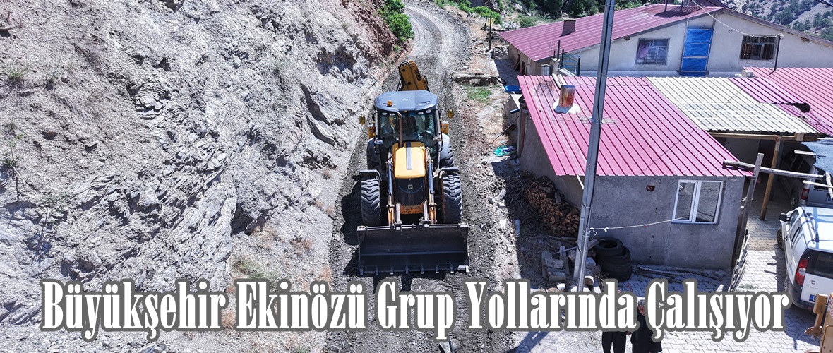Büyükşehir Ekinözü Grup Yollarında Çalışıyor.