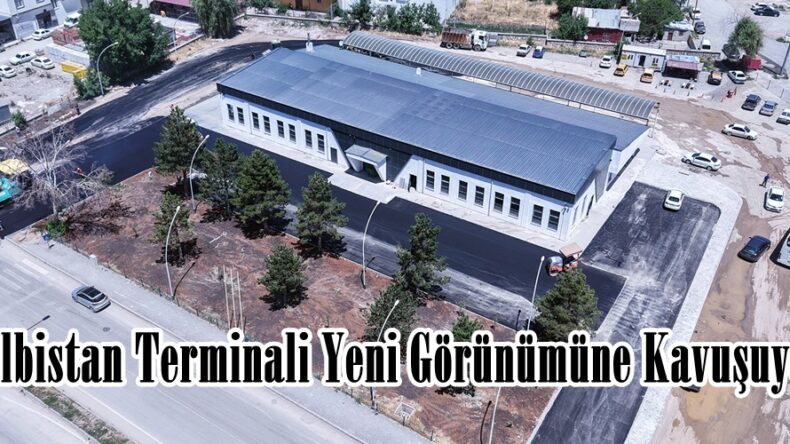 Elbistan Terminali Yeni Görünümüne Kavuşuyor.