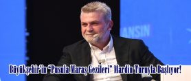 Büyükşehir’in “Pusula Maraş Gezileri” Mardin Turuyla Başlıyor!
