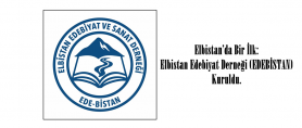 Elbistan’da Bir İlk: Elbistan Edebiyat Derneği (EDEBİSTAN) Kuruldu.