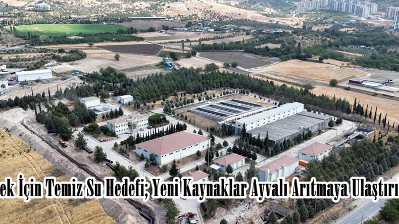 Gelecek İçin Temiz Su Hedefi; Yeni Kaynaklar Ayvalı Arıtmaya Ulaştırılıyor.