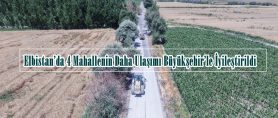 Elbistan’da 4 Mahallenin Daha Ulaşımı Büyükşehir’le İyileştirildi.