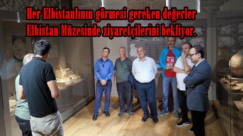 Her Elbistanlının görmesi gereken değerler Elbistan Müzesinde ziyaretçilerini bekliyor.