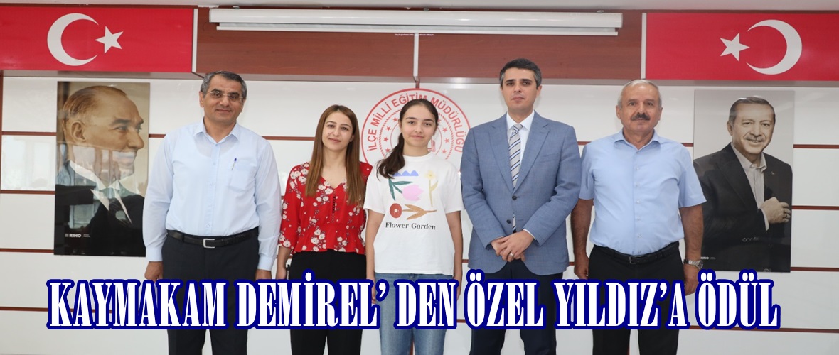 KAYMAKAM DEMİREL’ DEN ÖZEL YILDIZ’A ÖDÜL