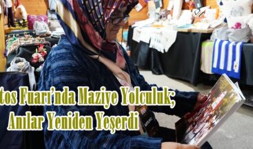 Ağustos Fuarı’nda Maziye Yolculuk; Anılar Yeniden Yeşerdi.