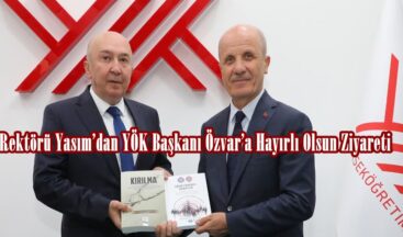 KSÜ Rektörü Yasım’dan YÖK Başkanı Özvar’a Hayırlı Olsun Ziyareti.