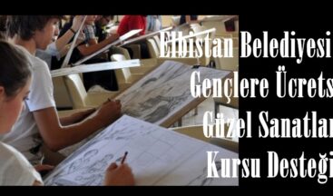 Elbistan Belediyesi’nden Gençlere Ücretsiz Güzel Sanatlar Kursu Desteği.
