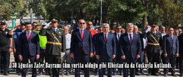 30 Ağustos Zafer Bayramı tüm yurtta olduğu gibi Elbistan’da da Coşkuyla Kutlandı.