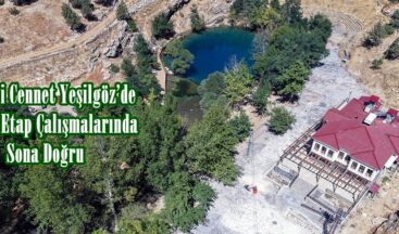 Gizemli Cennet Yeşilgöz’de İkinci Etap Çalışmalarında Sona Doğru.