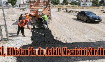 KASKİ, Elbistan’da da Asfalt Mesaisini Sürdürüyor.