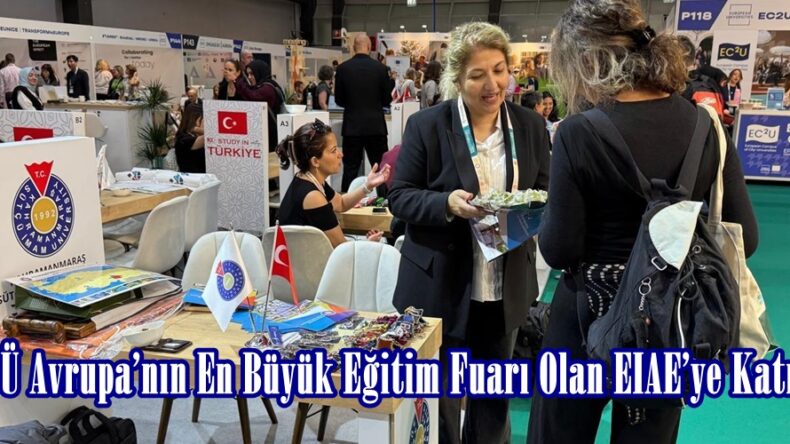 KSÜ Avrupa’nın En Büyük Eğitim Fuarı Olan EIAE’ye Katıldı.