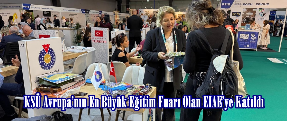 KSÜ Avrupa’nın En Büyük Eğitim Fuarı Olan EIAE’ye Katıldı.