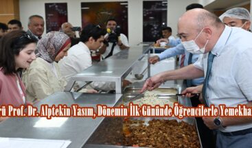 KSÜ Rektörü Prof. Dr. Alptekin Yasım, Dönemin İlk Gününde Öğrencilerle Yemekhanede Buluştu.
