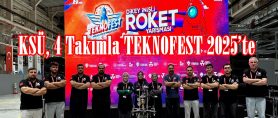 KSÜ, 4 Takımla TEKNOFEST 2025’te.