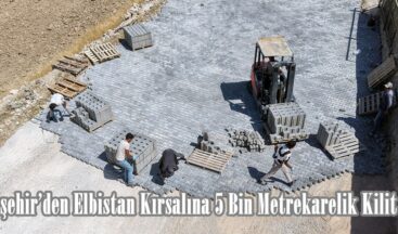 Büyükşehir’den Elbistan Kırsalına 5 Bin Metrekarelik Kilit Parke.
