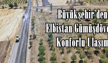 Büyükşehir’den Elbistan Gümüşdöven’e Konforlu Ulaşım.