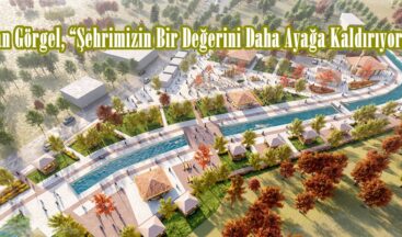 Başkan Görgel, “Şehrimizin Bir Değerini Daha Ayağa Kaldırıyoruz”