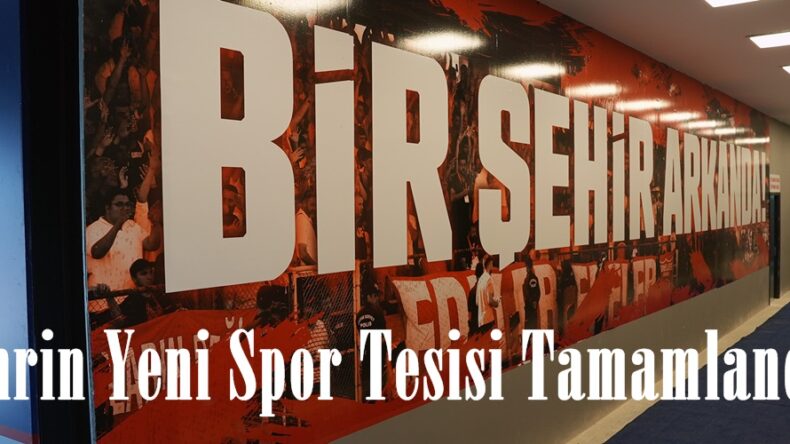 Şehrin Yeni Spor Tesisi Tamamlandı.