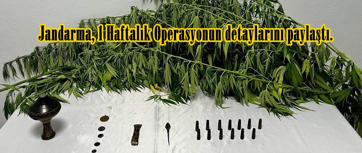 Jandarma, 1 Haftalık Operasyonun detaylarını paylaştı.