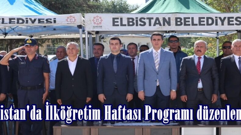 Elbistan’da İlköğretim Haftası Programı düzenlendi.