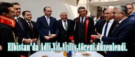 Elbistan’da Adli Yıl Açılış töreni düzenlendi.