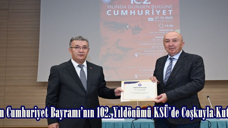29 Ekim Cumhuriyet Bayramı’nın 102. Yıldönümü KSÜ’de Coşkuyla Kutlandı.