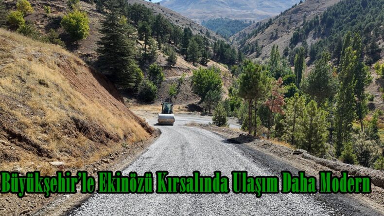 Büyükşehir’le Ekinözü Kırsalında Ulaşım Daha Modern.