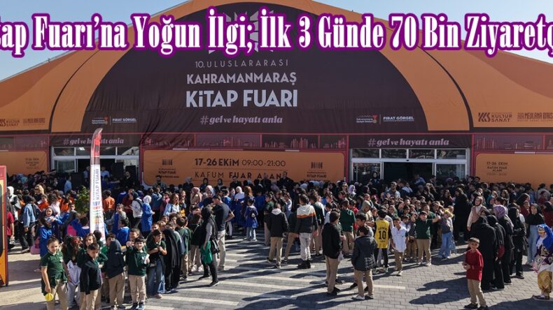 Kitap Fuarı’na Yoğun İlgi; İlk 3 Günde 70 Bin Ziyaretçi.