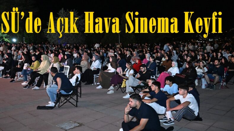 KSÜ’de Açık Hava Sinema Keyfi