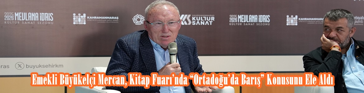 Emekli Büyükelçi Mercan, Kitap Fuarı’nda “Ortadoğu’da Barış” Konusunu Ele Aldı.