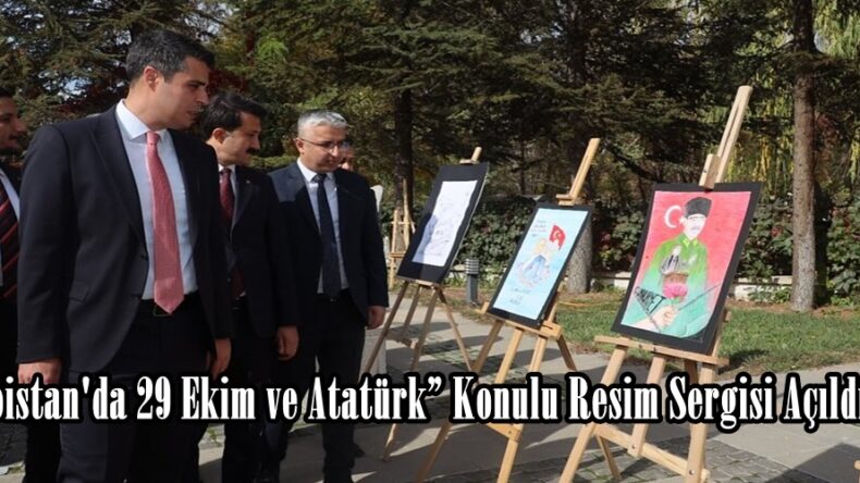 Elbistan’da 29 Ekim ve Atatürk” Konulu Resim Sergisi Açıldı.
