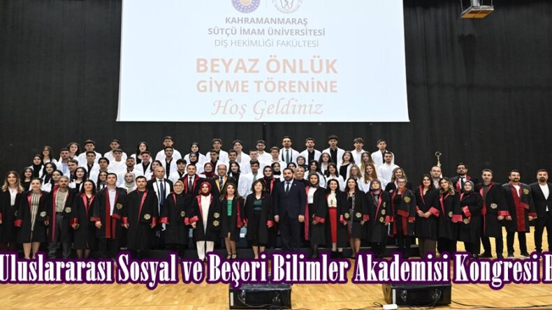 KSÜ Diş Hekimliği Fakültesinde Beyaz Önlük Giyme Töreni Düzenlendi.